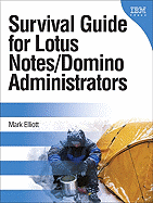Survival Guide for Lotus Notes and Domino Administrators