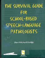 Survival Guide for School-Based Speech-Language Pathologists