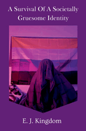 Survival of a societally gruesome Identity