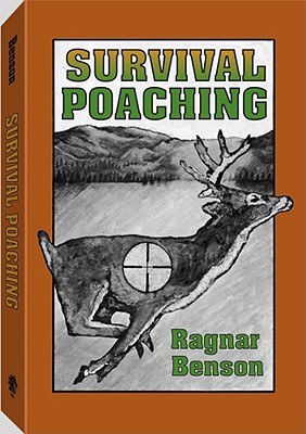Survival Poaching - Benson, Ragnar