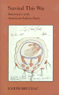 Survival This Way: Interviews with American Indian Poets