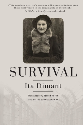 Survival - Dimant, Ita, and Dean, Martin (Editor), and Pollin, Teresa (Translated by)