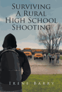 Surviving a Rural High School Shooting