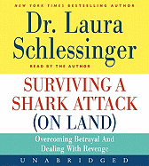 Surviving a Shark Attack (on Land): Overcoming Betrayal and Dealing with Revenge