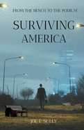 Surviving America: From the Bench to the Podium