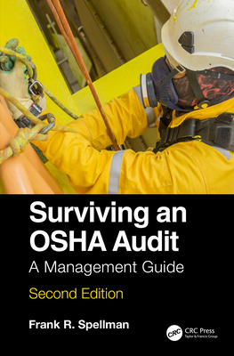Surviving an OSHA Audit: A Management Guide - Spellman, Frank R