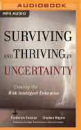 Surviving and Thriving in Uncertainty: Creating the Risk Intelligent Enterprise