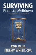 Surviving Financial Meltdown: Confident Decisions in an Uncertain World