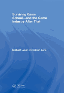 Surviving Game School...and the Game Industry After That