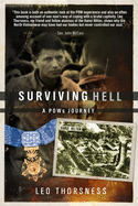 Surviving Hell: A POWs Journey