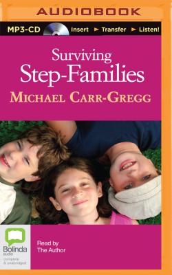 Surviving Step-Families - Carr-Gregg, Michael (Read by)