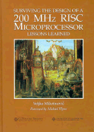 Surviving the Design of a 200 MHz RISC Micro- Processor: Lessons Learned