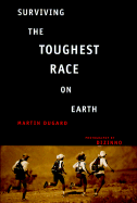 Surviving the Toughest Race on Earth