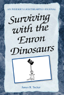 Surviving with the Enron Dinosaurs - Tucker, James R