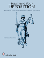 Surviving Your Deposition: A Complete Guide to Help Prepare for Your Deposition