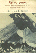 Survivors: British Merchant Seamen in the Second World War