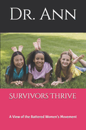 Survivors Thrive: A View of the Battered Women's Movement
