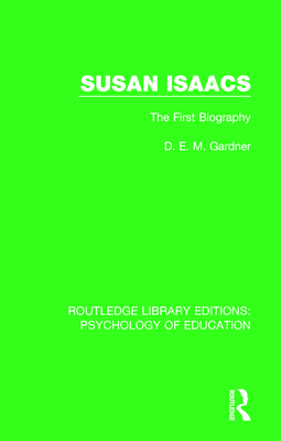 Susan Isaacs: The First Biography - Gardner, D.E.M.