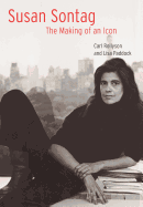 Susan Sontag: The Making of an Icon