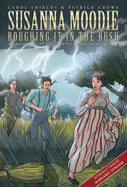 Susanna Moodie: Roughing It in the Bush