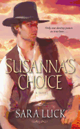 Susanna's Choice - Luck, Sara