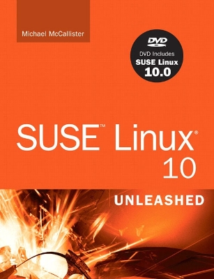 SUSE Linux 10 Unleashed - McCallister, Mike