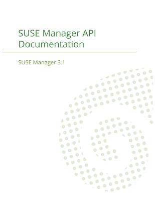 SUSE Manager 3.1: API Documentation - Suse Manager Team