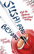 Sushi and Beyond: What the Japanese Know About Cooking