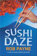 Sushi Daze - Payne, Rob