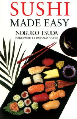 Sushi Made Easy - Nobuko, Tsuda, and Tsuda, Nobuko