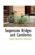 Suspension Bridges and Cantilevers