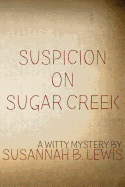 Suspicion on Sugar Creek