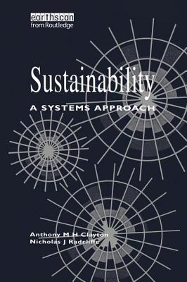 Sustainability: A Systems Approach - Clayton, Tony, and Radcliffe, Nicholas