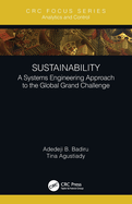 Sustainability: A Systems Engineering Approach to the Global Grand Challenge