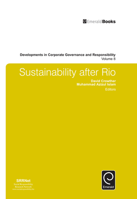 Sustainability after Rio - Crowther, David (Editor), and Islam, M. Azizul (Editor)