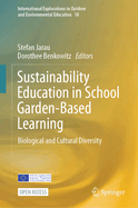 Sustainability Education in School Garden-Based Learning: Biological and Cultural Diversity