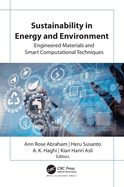 Sustainability in Energy and Environment: Engineered Materials and Smart Computational Techniques