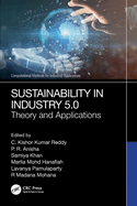 Sustainability in Industry 5.0: Theory and Applications