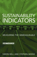 Sustainability Indicators: Measuring the Immeasurable?
