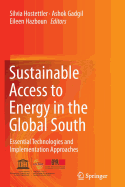 Sustainable Access to Energy in the Global South: Essential Technologies and Implementation Approaches