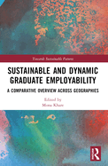 Sustainable and Dynamic Graduate Employability: A Comparative Overview across Geographies