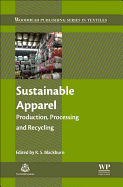 Sustainable Apparel: Production, Processing and Recycling