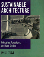 Sustainable Architecture: Principles, Paradigms, and Case Studies