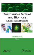 Sustainable Biofuel and Biomass: Advances and Impacts