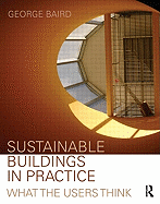 Sustainable Buildings in Practice: What the Users Think