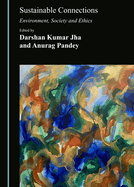 Sustainable Connections: Environment, Society and Ethics