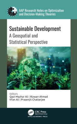 Sustainable Development: A Geospatial and Statistical Perspective - Ali, Qazi Mazhar (Editor), and Ahmad, Rizwan (Editor), and Ali, Irfan (Editor)