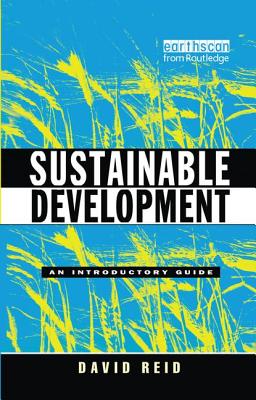 Sustainable Development: An Introductory Guide - Reid, David