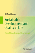 Sustainable Development and Quality of Life: Through Lean, Green and Clean Concepts