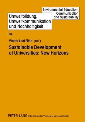 Sustainable Development at Universities: New Horizons - Leal Filho, Walter (Editor)